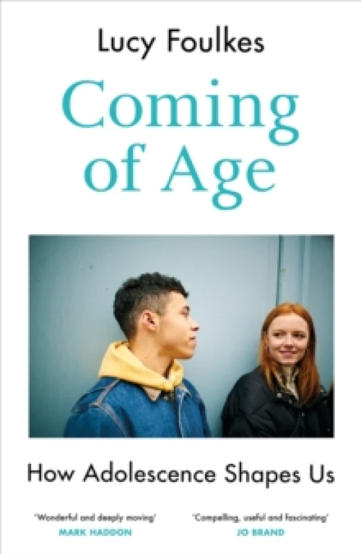 Image of Coming of Age : How Adolescence Shapes Us Hardback