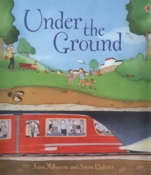 Image of Under the Ground by Anna Milbourne Paperback