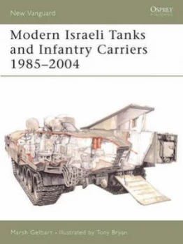 Image of Modern Israeli Tanks and Infantry Carriers 1985-2004 by Marsh Gelbart Paperback