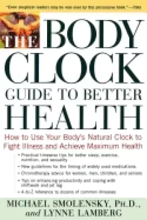 Image of body clock guide to better health how to use your body s natural clock to f