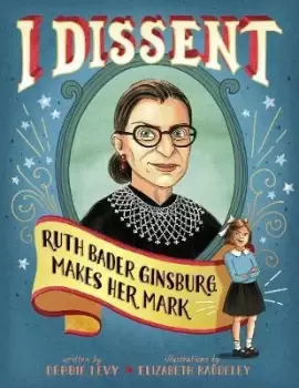 Image of I Dissent by Debbie Levy