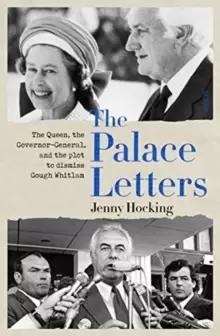 Image of The Palace Letters : the Queen, the governor-general, and the plot to dismiss Gough Whitlam