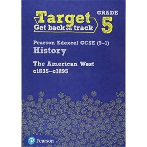 Image of Target Grade 5 Edexcel GCSE (9-1) History The American West, c1835-c1895 Intervention Workbook Paperback / softback 2018