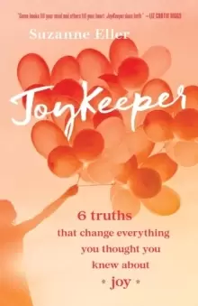 Image of JoyKeeper : 6 Truths That Change Everything You Thought You Knew about Joy