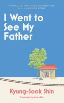 Image of I Went to See My Father