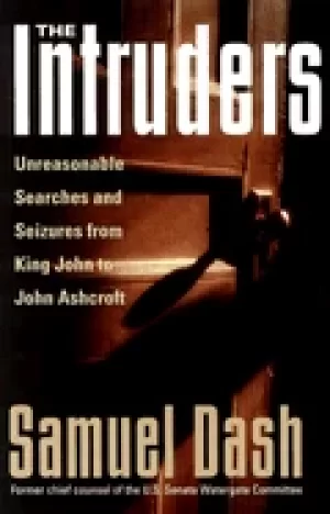 Image of intruders unreasonable searches and seizures from king john to john ashcrof