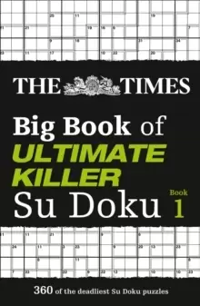 Image of The Times Big Book of Ultimate Killer Su Doku : 360 of the Deadliest Su Doku Puzzles
