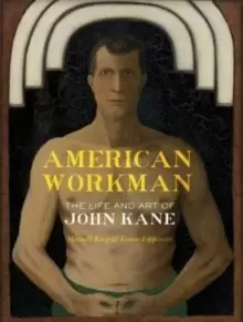 Image of American Workman : The Life and Art of John Kane