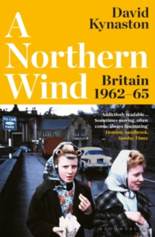 Image of A Northern Wind : Britain 1962-65 Paperback / softback