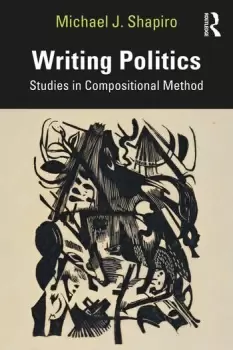 Image of Writing PoliticsStudies in Compositional Method