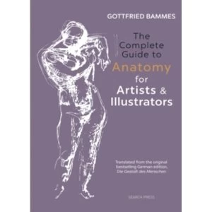 Image of The Complete Guide to Anatomy for Artists & Illustrators