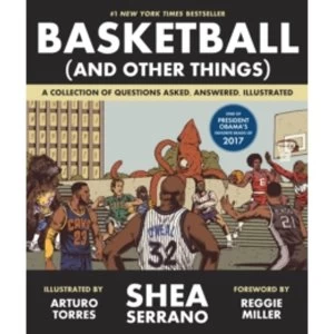 Image of Basketball (and Other Things) : A Collection of Questions Asked, Answered, Illustrated