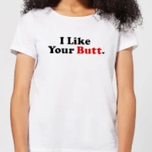 Image of I Like Your Butt Womens T-Shirt - White - 3XL