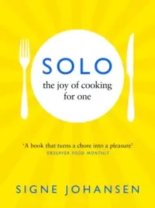 Image of Solo : The Joy of Cooking for One