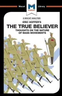 Image of An Analysis of Eric Hoffer's The True Believer : Thoughts on the Nature of Mass Movements