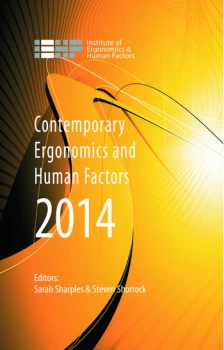 Image of Contemporary Ergonomics and Human Factors 2014Proceedings of the international conference on Ergonomics & Human Factors 2014 Southampton U