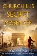 Image of churchills secret messenger a ww2 novel of spies and the french resistance