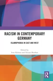 Image of Racism in Contemporary Germany Islamophobia in East and West
