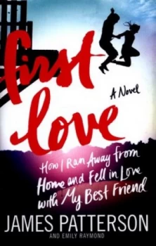 Image of First Love by James Patterson Hardback