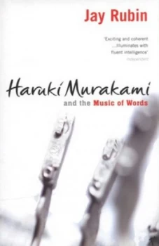 Image of Haruki Murakami and the Music of Words by Jay Rubin Paperback