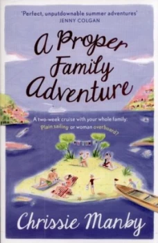 Image of A Proper Family Adventure by Chrissie Manby Paperback