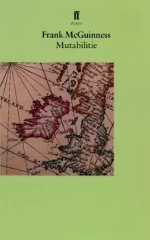 Image of Mutabilitie by Frank McGuinness