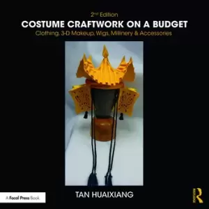 Image of Costume Craftwork on a BudgetClothing 3-D Makeup Wigs Millinery & Accessories