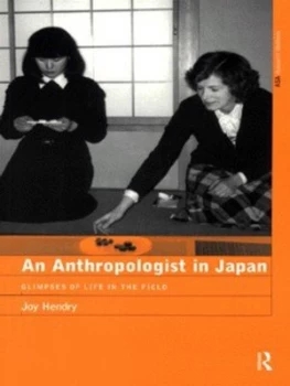 Image of An Anthropologist in Japan by Joy Hendry Book