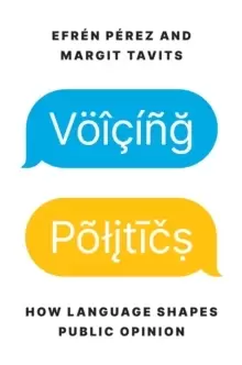 Image of Voicing Politics : How Language Shapes Public Opinion