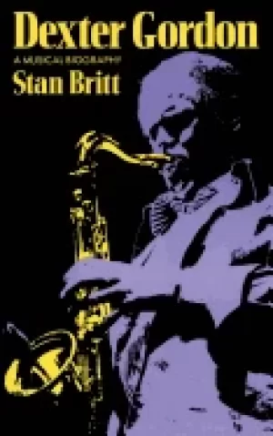 Image of dexter gordon a musical biography