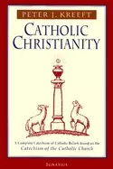 Image of catholic christianity a complete catechism of catholic church beliefs based