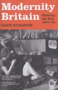 Image of Modernity Britain 1957-59 by David Kynaston Hardback