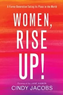 Image of Women, Rise Up! - A Fierce Generation Taking Its Place in the World