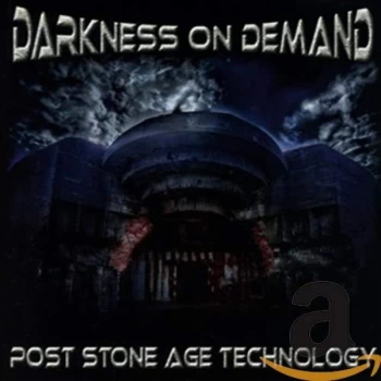 Image of Darkness on Demand - Post Stone Age Technology CD