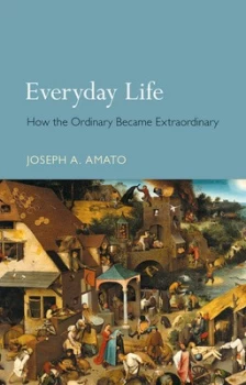 Image of Everyday Life by Joseph A. Amato Hardback