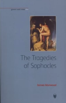 Image of The Tragedies of Sophocles by James Morwood Book