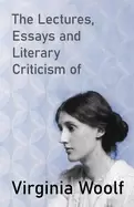Image of lectures essays and literary criticism of virginia woolf