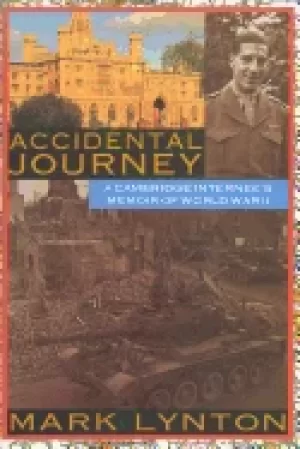 Image of accidental journey a cambridge internees memoir of world war ii