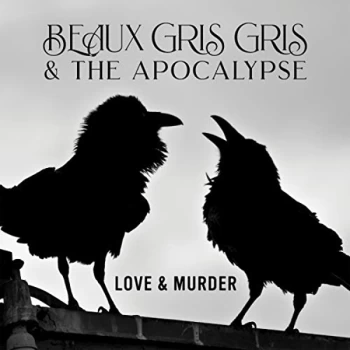 image of Beaux Gris Gris & The Apocalypse - Love & Murder (Red Vinyl)