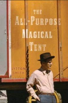 Image of The All-Purpose Magical Tent by Lytton Smith Paperback