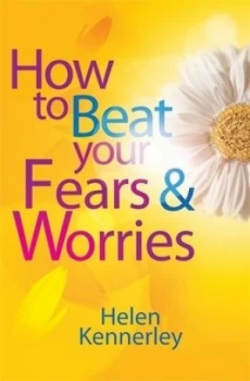 Image of How to Beat Your Fears and Worries by Helen Kennerley Book