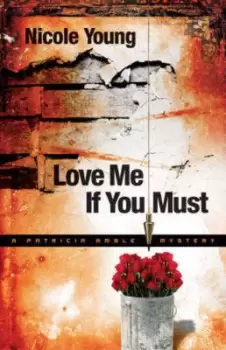 Image of Love me if you must by Nicole Young