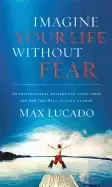 Image of imagine your life without fear