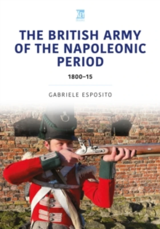 Image of The British Army of the Napoleonic Wars : 180015 Paperback / softback