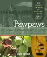 Image of pawpaws the complete growing and marketing guide