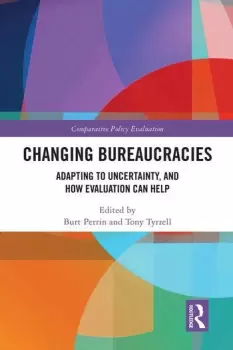 Image of Changing Bureaucracies Adapting to Uncertainty and How Evaluation Can Help