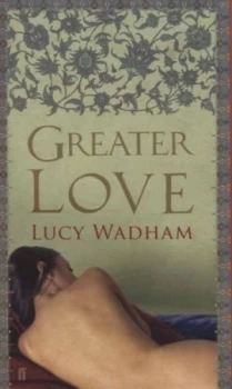 Image of Greater Love by Lucy Wadham Book