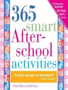 Image of 365 Smart Afterschool Activities by Sheila Ellison and Judith Anne Gray Book