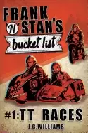 Image of frank n stans bucket list 1 tt races