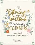 Image of lettering workbook for absolute beginners a simple guide to hand lettering